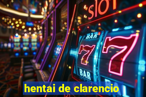 hentai de clarencio